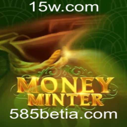 Explore o Fascinante Mundo de MoneyMinter e Dinamize suas Táticas de Jogo com 585bet